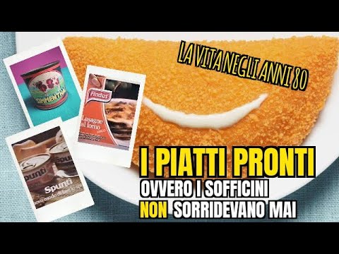 Life in the 80s - Ready Meals (And Sofficini Didn't Smile, Oh!)