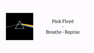 Pink Floyd - Breathe - Reprise (Lyrics)