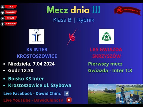 Krostoszowice 7.04.2024 |  KS INTER KROSTOSZOWICE - LKS GWIAZDA SKRZYSZÓW | NA ŻYWO