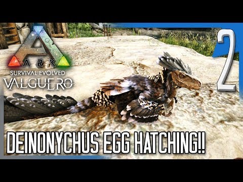 DEINONYCHUS EGG HATCHING! | ARK: Valguero Map Gameplay/Let's Play E2