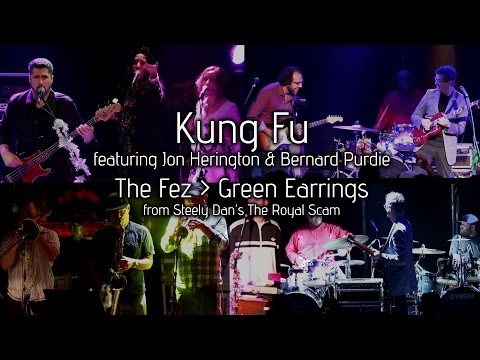Kung Fu feat. Jon Herington & Bernard Purdie: The Fez → Green Earrings [7-Cam/HD]