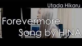 Forevermore - Song by HINA[Utada hikaru][ごめん、愛してる主題歌]