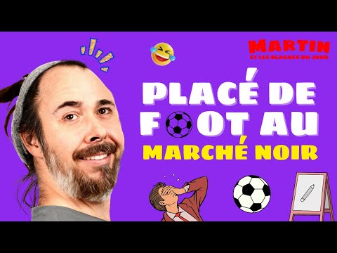 Placé de foot au marché noir - L'Appel Trop Con