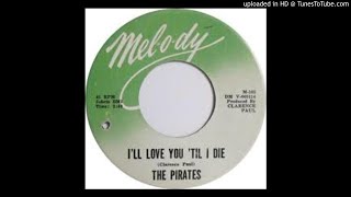 18 - Pirates - I&#39;ll Love You Till I Die