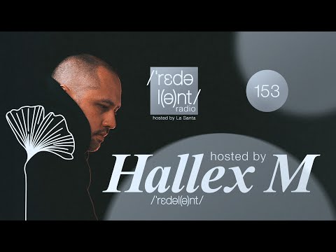 HALLEX M | Redolent Radio Episode 153 - Redolent Music