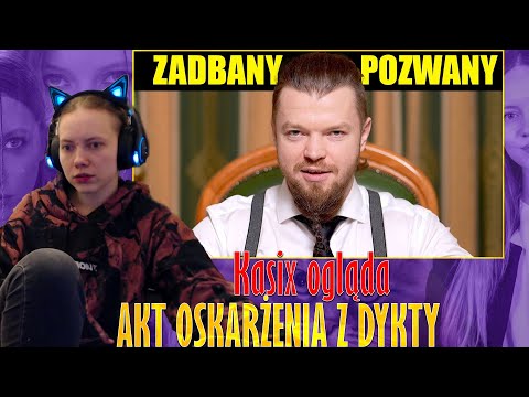 Kasix ogląda AKT OSKARŻENIA Z DYKTY - Zadbany Pozwany