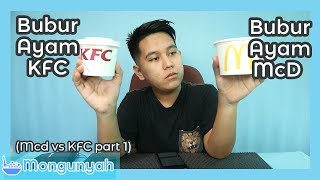 Enak mana bubur Ayam KFC vs Bubur Ayam McD ? (McD Vs KFC Part 1) - Mongunyah
