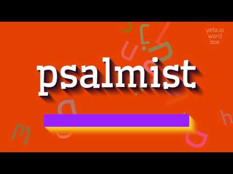 How to say "psalmist"! (High Quality Voices)