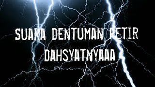 Download lagu Suara Petir Dahsyaaat😱😱😱😱 mp3