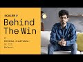 Behind The Win Ft Krishna Chaitanya SCALER