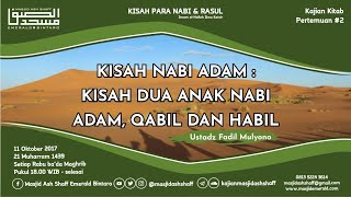 Download lagu 2. Kisah Nabi Adam : Kisah Dua Anak Nabi Adam, Qabil dan Habil mp3