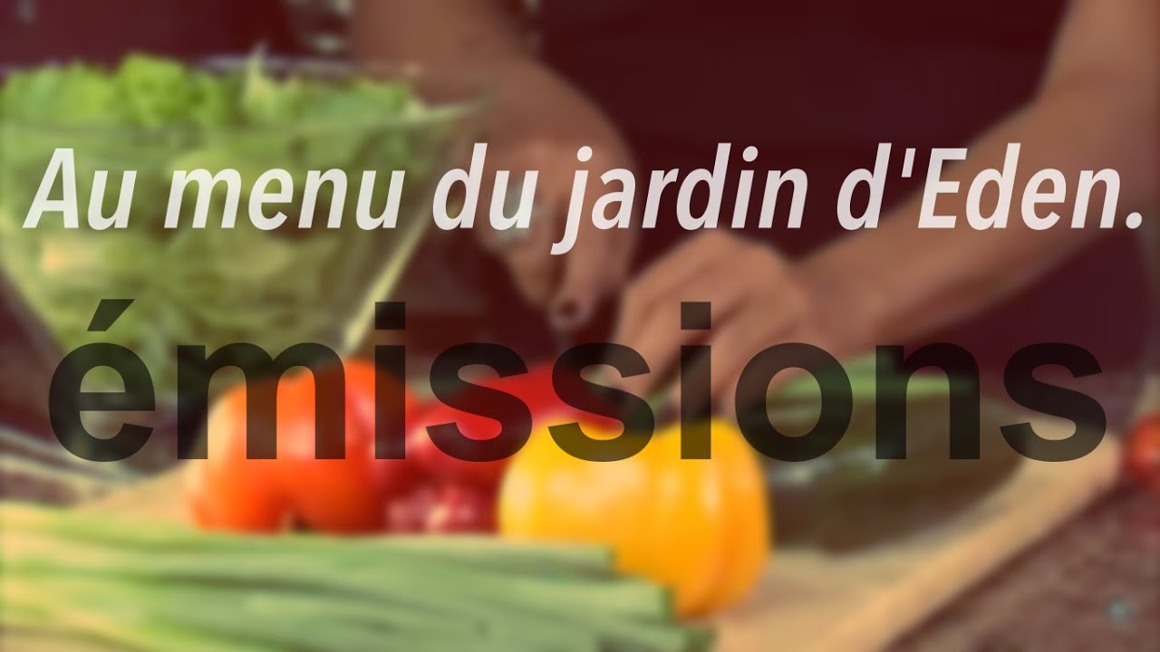 Au menu du jardin d’Eden