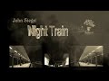 NIGHT TRAIN - JOHN SIEGEL - Official Music-Video