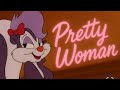 Fifi La Fume Tiny Toons Pretty Woman AMV