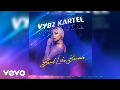 Vybz Kartel - Bend Like Banana (Official Audio)