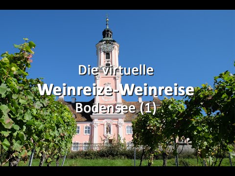 Die virtuelle Weinreize-Weinreise: Folge 6 - Bodensee (Teil 1)
