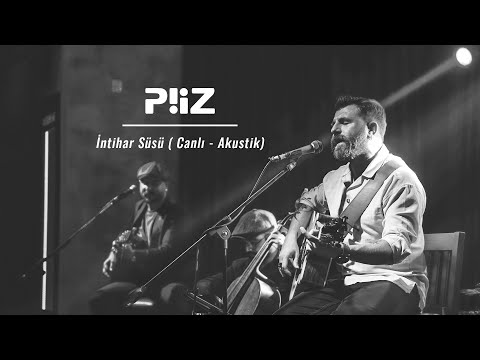 Piiz - İntihar Süsü (Canlı Akustik)
