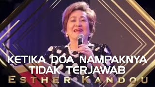 Download lagu KETIKA DOA NAMPAKNYA TIDAK TERJAWAB ~ Esther Kandou mp3