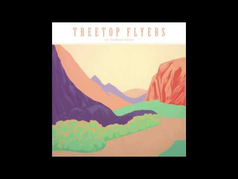 Treetop Flyers - "Picture Show"
