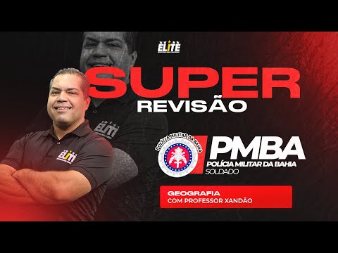 Super Revisão PMBA - Geografia com Prof. Xandão