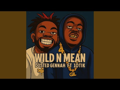 Wild N Mean (feat. 10Tik)