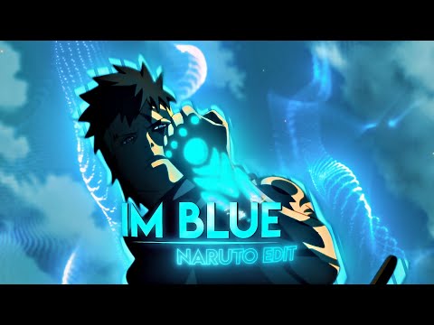 Im Blue - Naruto Edit