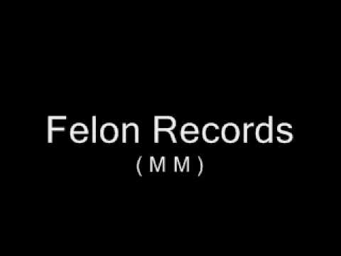 Felon Records - M M ( Mixtape VOL.2 )