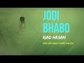 Jodi Bhabo II যদি ভাবো II by Riad Hasan
