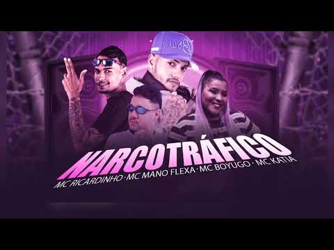 MC RICARDINHO, MC MANO FLEXA, MC BOY HUGO, MC KATIA - NARCOTRÁFICO ( BREGA FUNK TIK TOK 2022 )