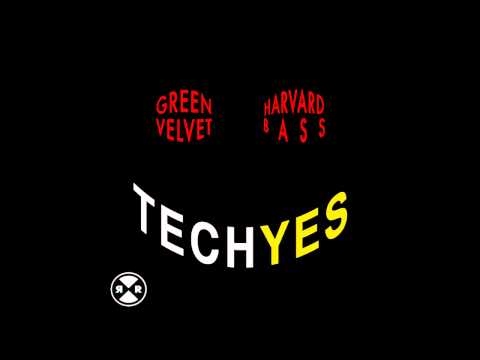 Green Velvet & Harvard Bass - TECHYES