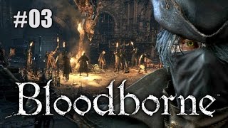 Let's die a lot in Bloodborne Ep 03 - Searching The Sewers