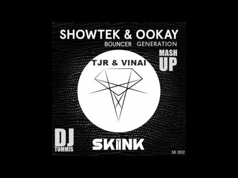 TJR & VINAI VS. SHOWTEK & OOKAY - Bouncer Generation (DJ Tommis Mashup)