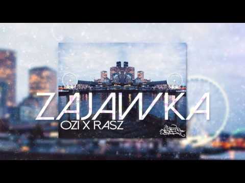 OZI X RASZ - ZAJAWKA (MVP RECORDS)