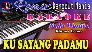 Download lagu Ku Sayang Padamu - Rhoma Irama || Karaoke (Nada Wanita) Dj Mix Dut Orgen Tunggal mp3 Download lagu Ku Sayang Padamu - Rhoma Irama || Karaoke (Nada Wanita) Dj Mix Dut Orgen Tunggal mp3