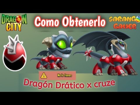 Dragon DRÁTICO  como obtenerlo x Cruze dragon city 2022 Cruzes Lejendarios