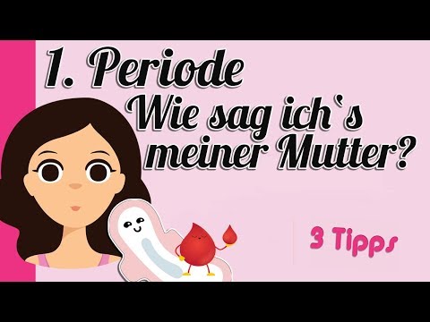 1. Periode 😱☺ - wie sag ich's meiner Mutter 😏 ? 3 Tipps für starke Mädchen