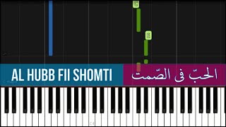 Download lagu Al Hubb fii Shomti (الحب فى الصمت/Cinta dalam Diam) (EASY Piano Tutorial) mp3