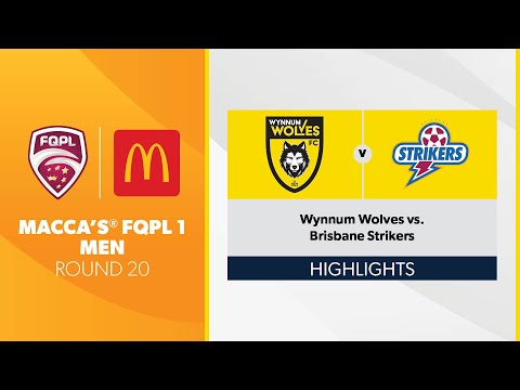Macca’s® FQPL 1 Men R20 - Wynnum Wolves vs. Brisbane Strikers Highlights