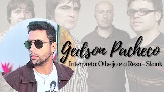 O beijo e a Reza - Skank (Gedson Pacheco Cover)