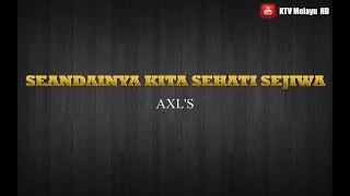 Download lagu Seandainya Kita Sehati Sejiwa - Axl's | Karaoke HD | Minus One | Video Lirik Karaoke mp3 Download lagu Seandainya Kita Sehati Sejiwa - Axl's | Karaoke HD | Minus One | Video Lirik Karaoke mp3