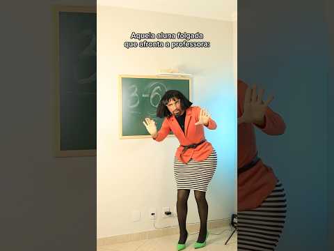 Toda escola tem uma assim