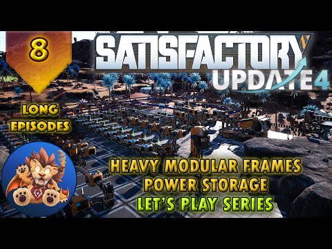 Satisfactory Update 4 - Explorer - Heavy Modular Frame - Power Storage - Let's Play (Streams) - EP8