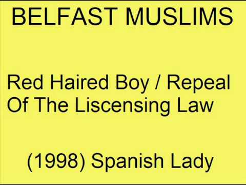 Belfast Muslims - Red Haired Boy / Repeal Of The Liscensing Law