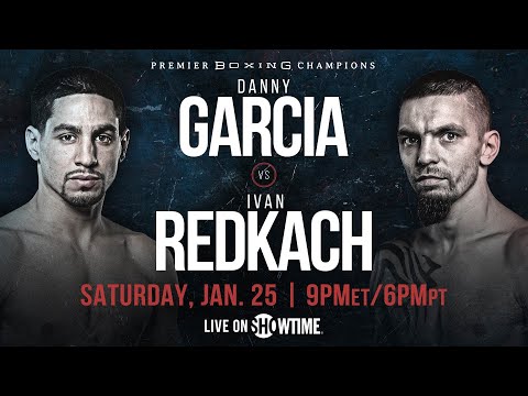 Garcia vs Redkach Preview: January 25, 2020 - PBC on Showtime
