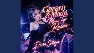 Download lagu Garam & Madu, Manis Tapi Racun mp3 Download lagu Garam & Madu, Manis Tapi Racun mp3