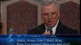 Tis So Sweet To Trust in Jesus