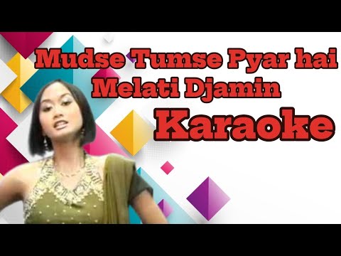Mudse Tumse Pyar Hai - Melati Djamin Karaoke @marcovickaraoke