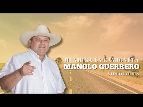 Manolo Guerrero - Mi amiga la camioneta (Videolyrics)