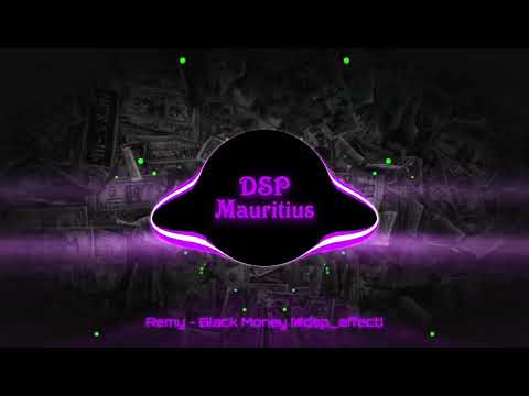 Remy - Black Money (#dsp_effect)