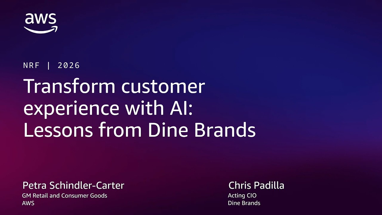 NRF 2026: Transform Customer Experience with AI: Lessons from Dine Brands | AWS Events